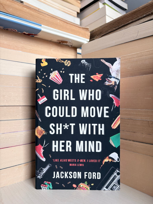 Jackson Ford - The Girl Who Could Move Shit With Her Mind