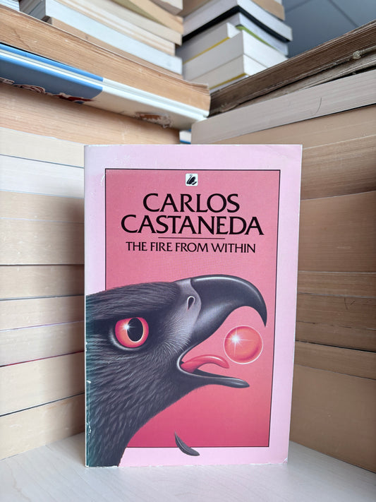 Carlos Castaneda - The Fire From Within