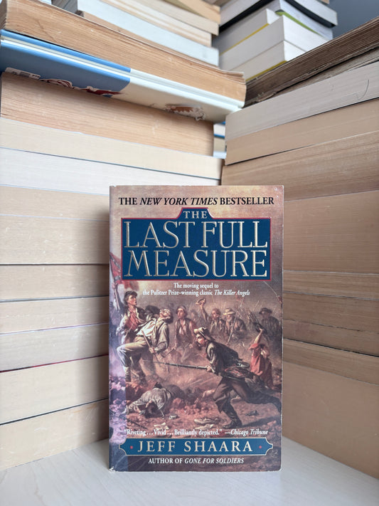 Jeff Shaara - The Last Full Measure