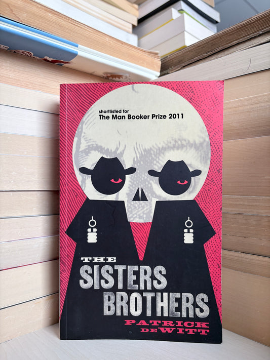 Patrick DeWitt - The Sisters Brothers
