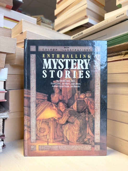 Roald Dahl, Jan Mark, Joan Aiken, Arthur Conan Doyle, Jan Needle - Enthralling Mystery Stories