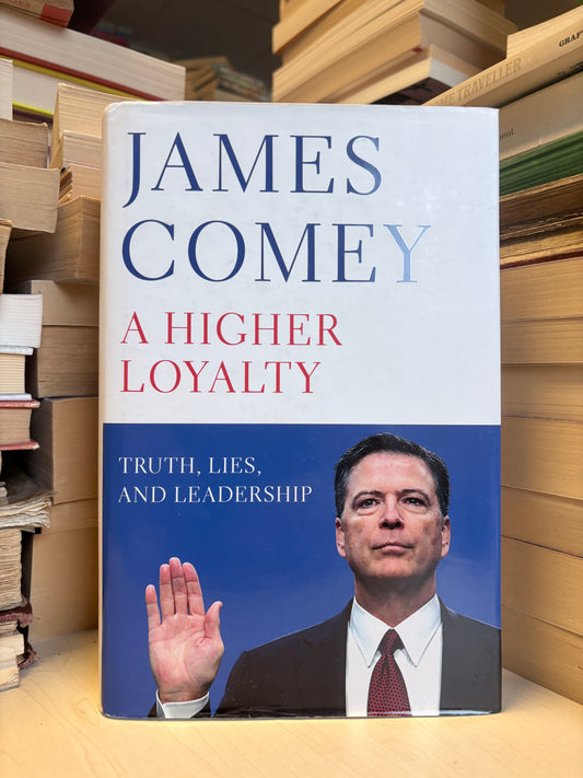 James Comey - A Higher Loyalty