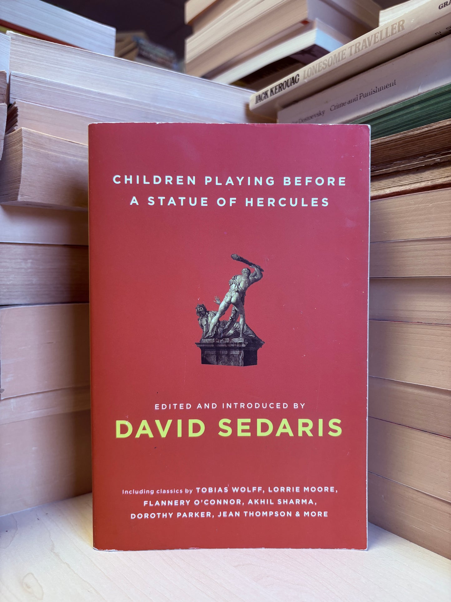 David Sedaris (edited) - Children Playing Before a Statue of Hercules