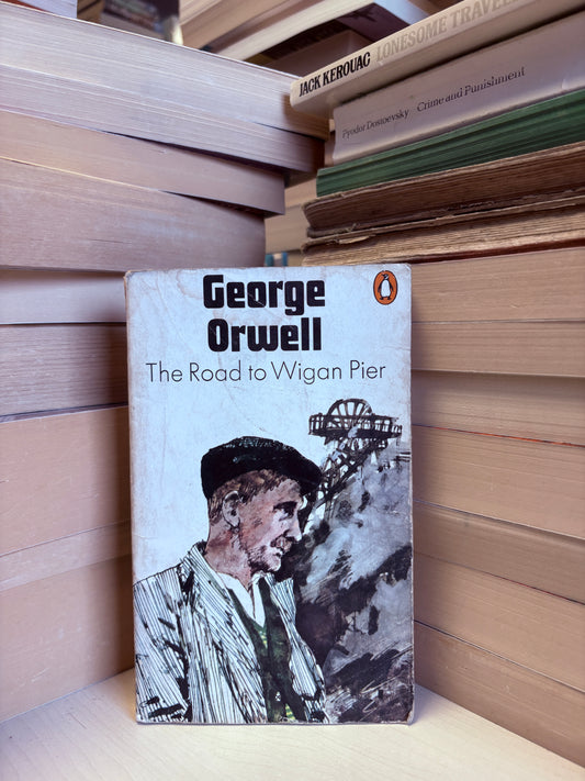George Orwell - The Road to Wigan Pier