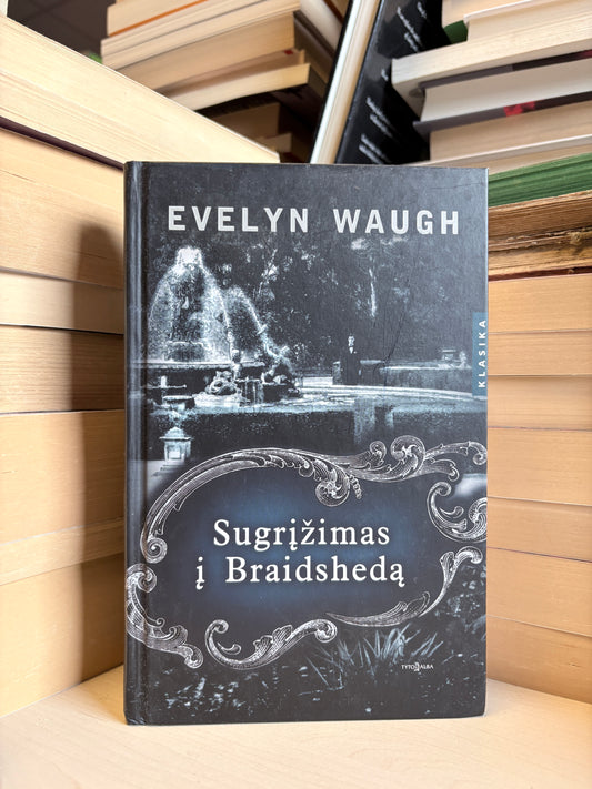 Evelyn Waugh - ,,Sugrįžimas į Braidshedą"