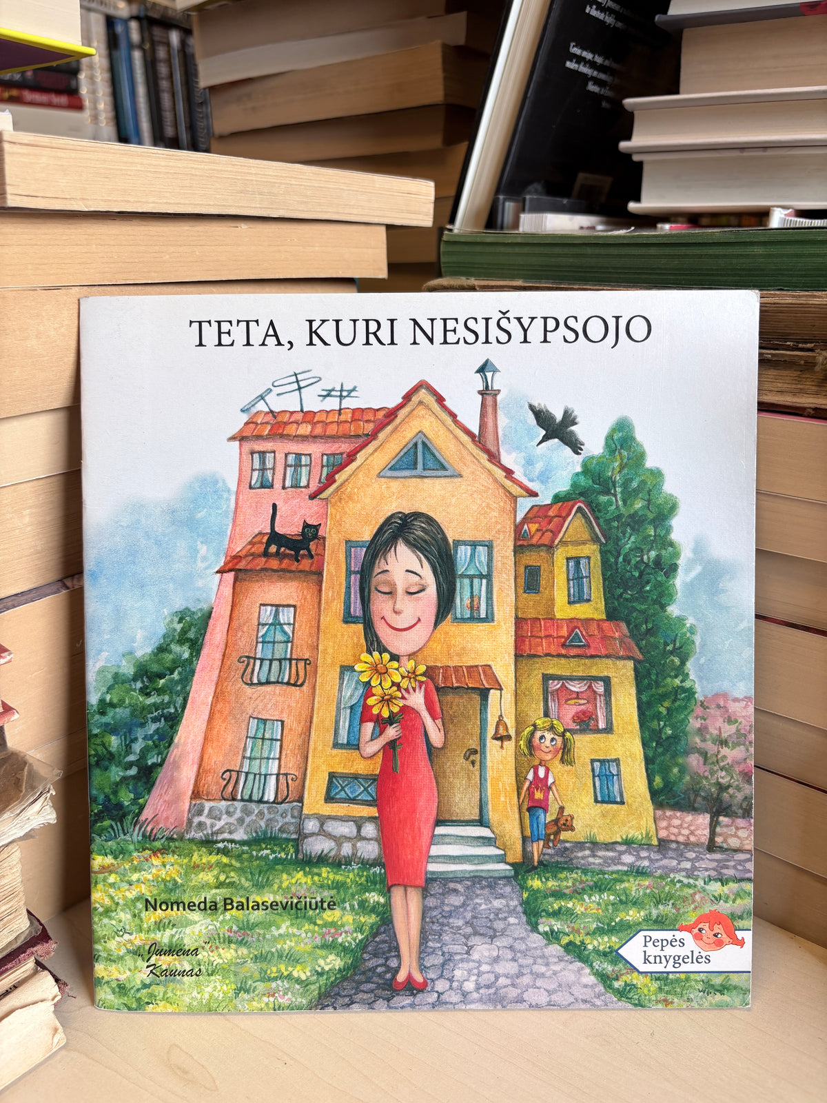 Nomeda Balasevičiūtė - ,,Teta, kuri nesišypso"