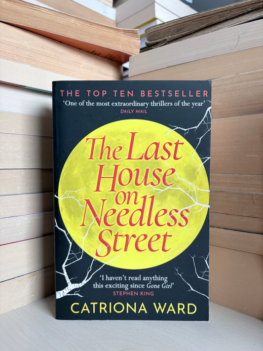 Catriona Ward - The Last House on Needless Street