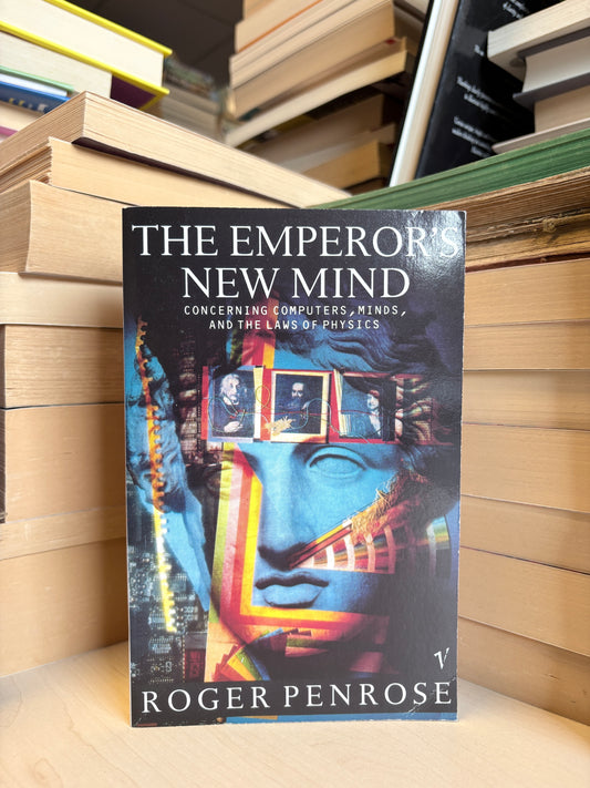 Roger Penrose - The Emperor's New Mind