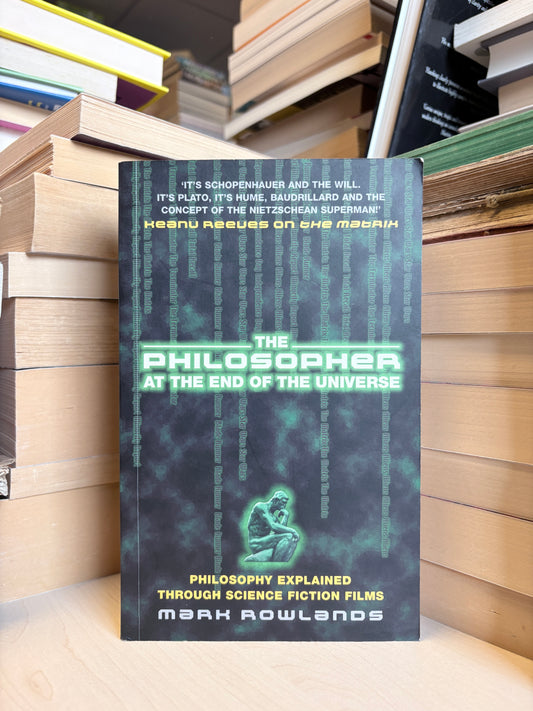 Mark Rowlands - The Philosopher at the End of the Universe