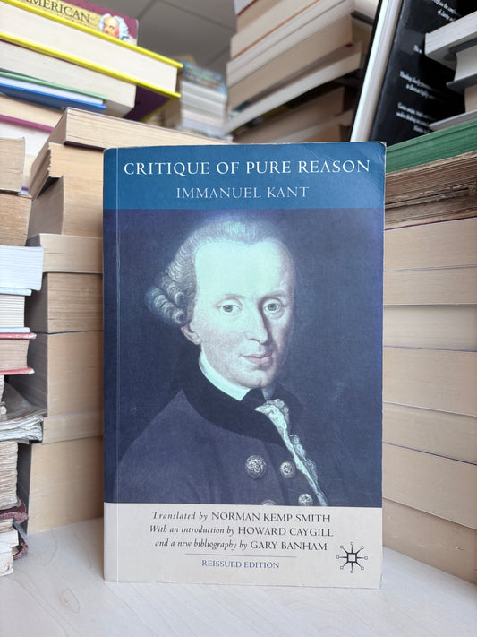 Immanuel Kant - Critique of Pure Reason