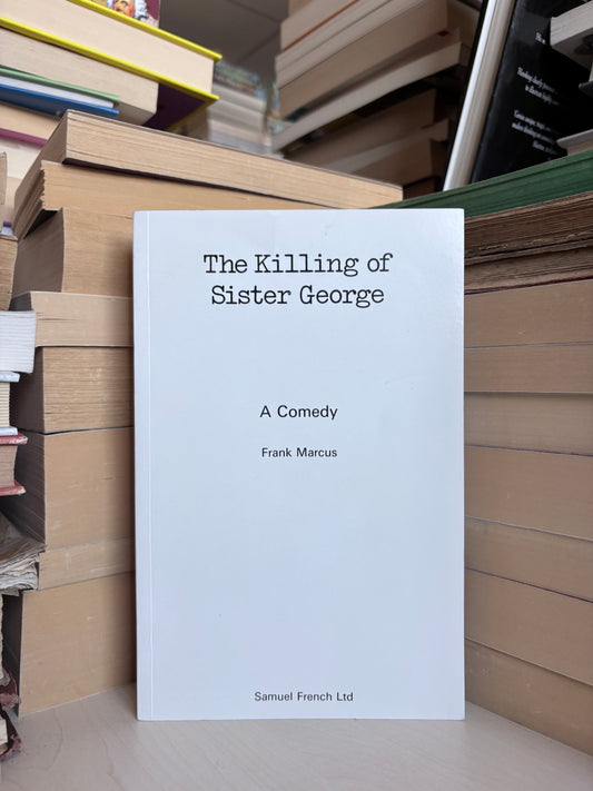 Frank Marcus - The Killing of Sister George