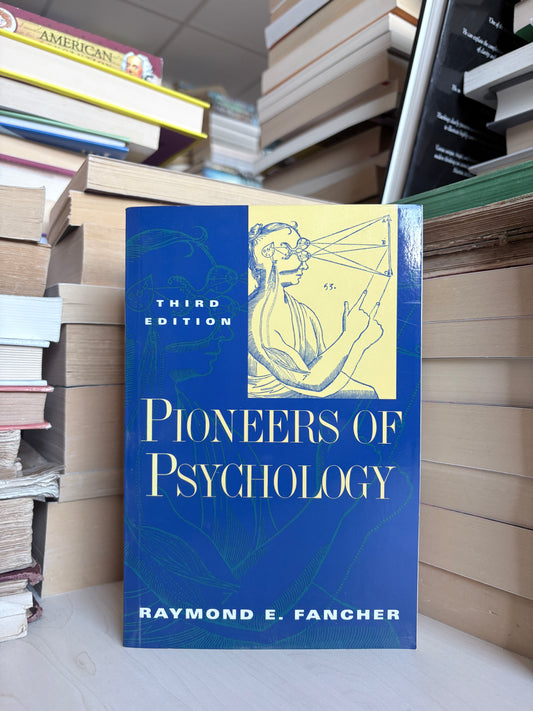 Raymond E. Fancher - Pioneers of Psychology