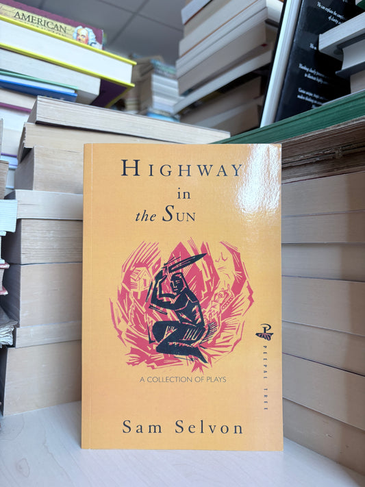 Sam Selvon - Highway in the Sun