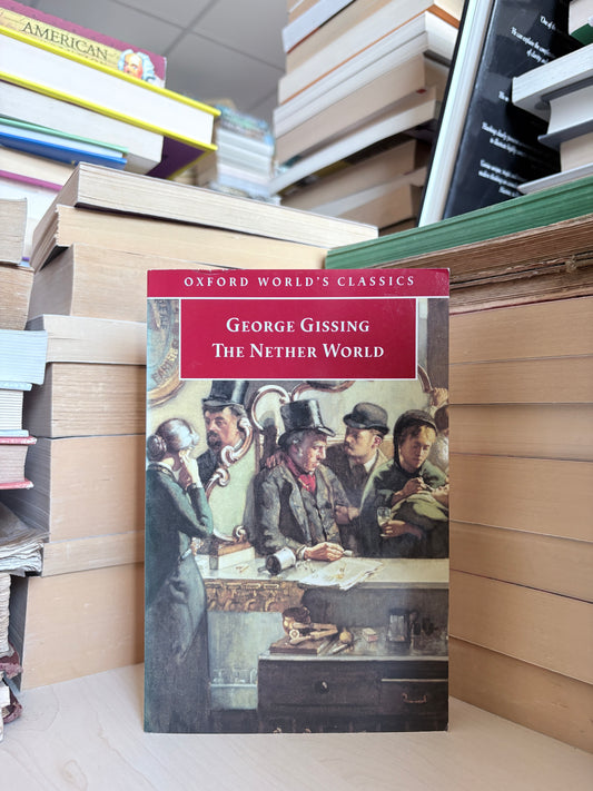 George Gissing - The Nether World