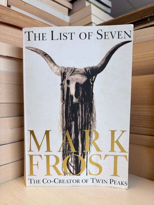 Mark Frost - The List of Seven