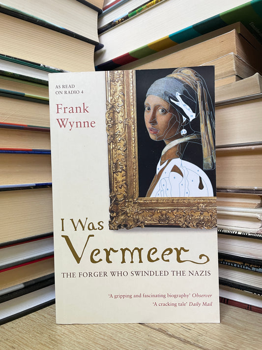 Frank Wynne - I Was Vermeer