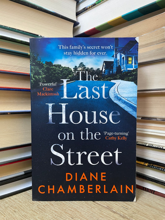 Diane Chamberlain - The Last House on the Street