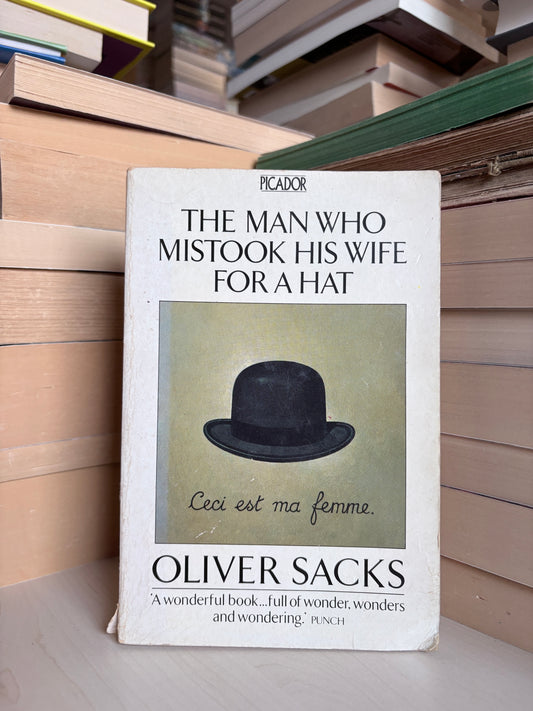 Oliver Sacks - The Man Who Mistook His Wife For a Hat