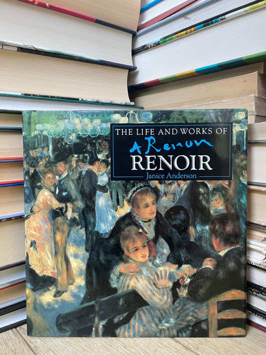 Janice Anderson - The Life and Works of Renoir