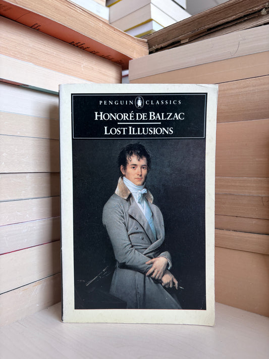 Honore de Balzac - Lost Illusions