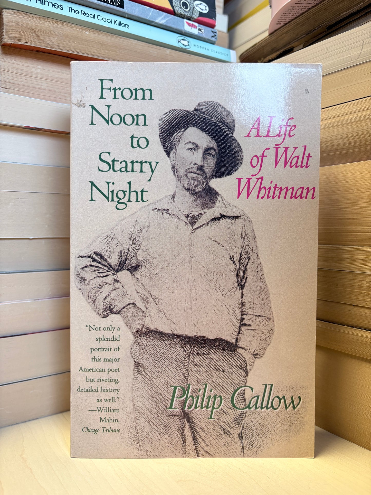 Philip Callow - From Noon to Starry Night: A Life of Wal Whitman