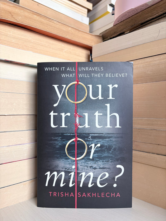 Trisha Sakhlecha - Your Truth Or Mine?
