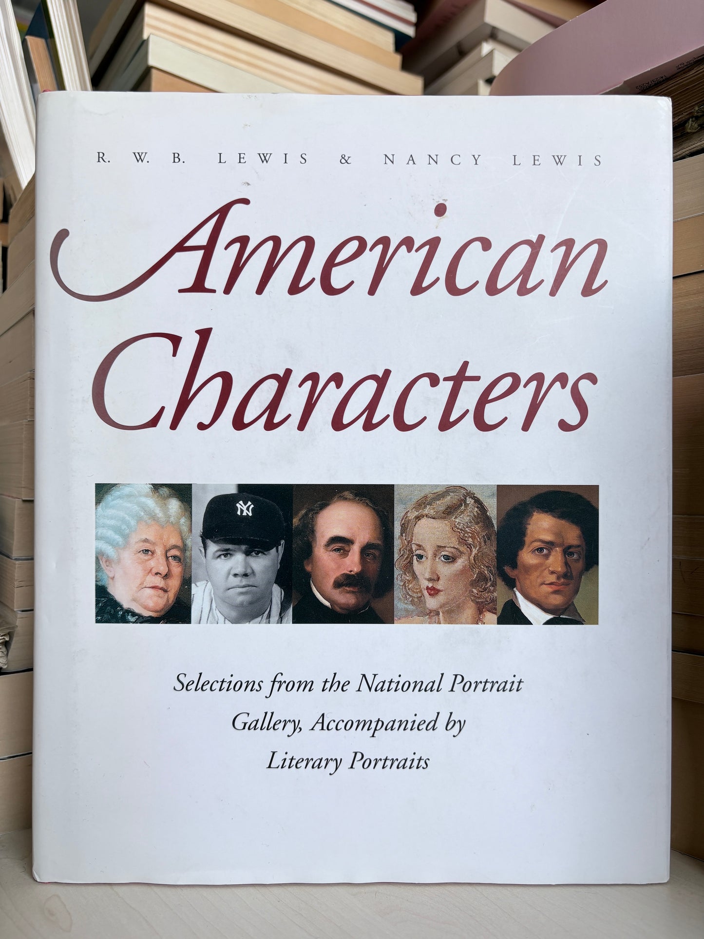 R. W. B. Lewis, Nancy Lewis - American Characters