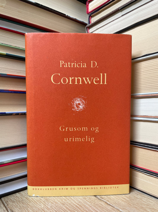 Patricia D. Cornwell - Grusom og urimelig (norvegų)