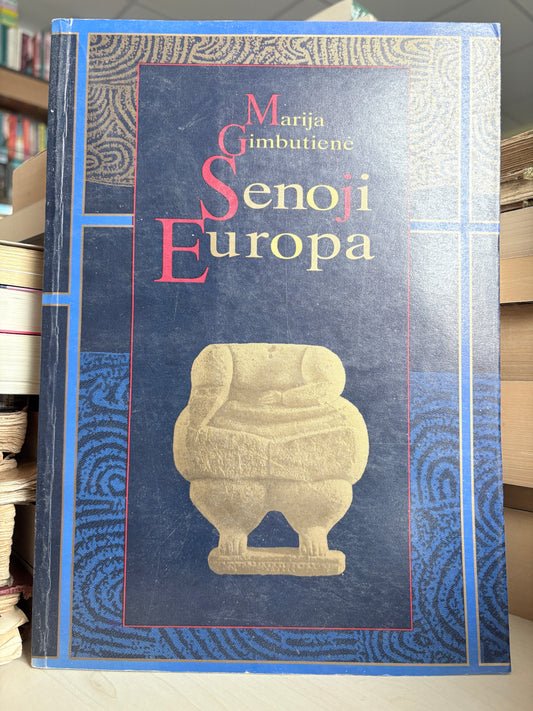 Marija Gimbutienė - ,,Senoji Europa"
