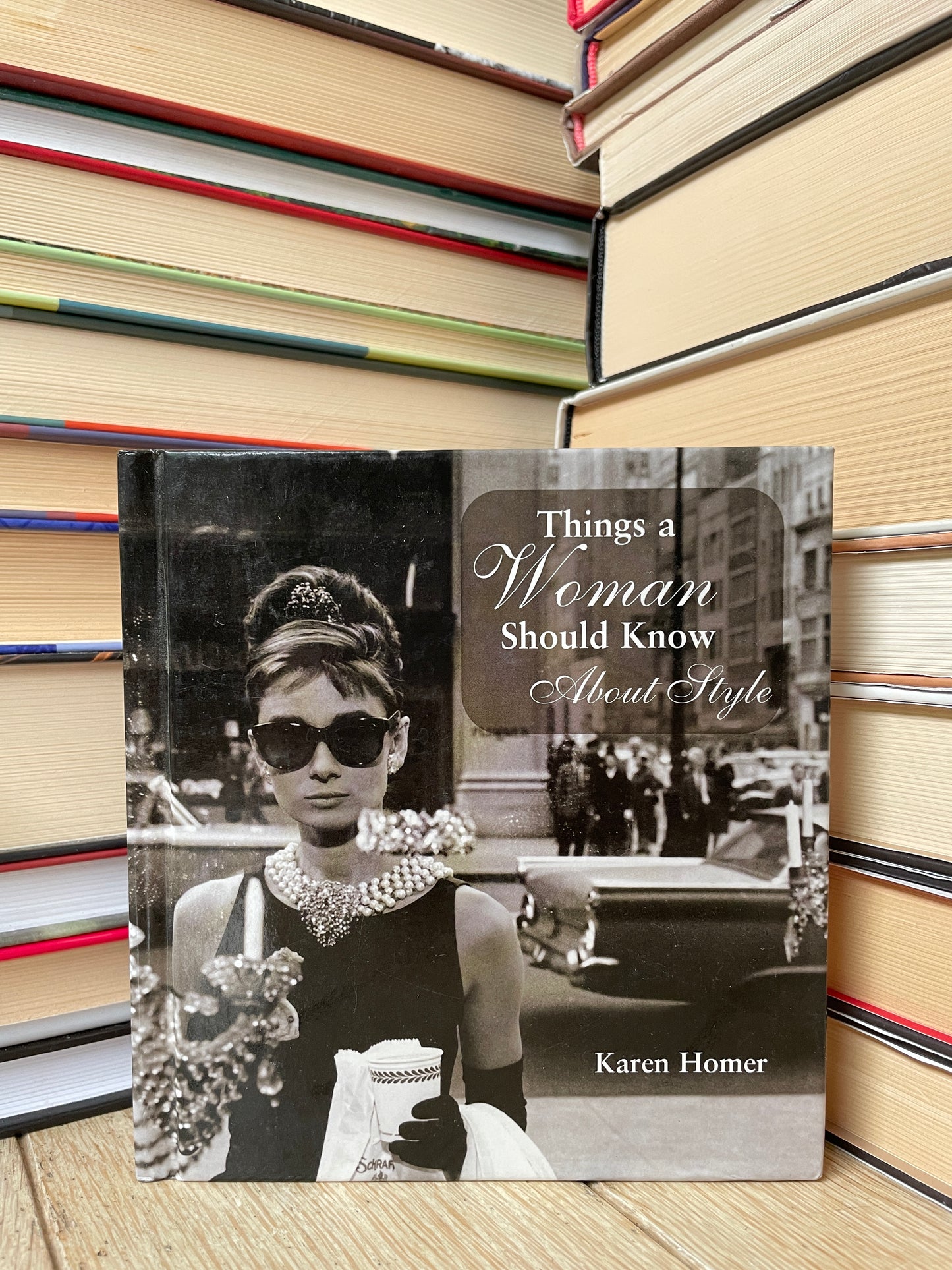 Karen Homer - Things a Woman Should Know About Style