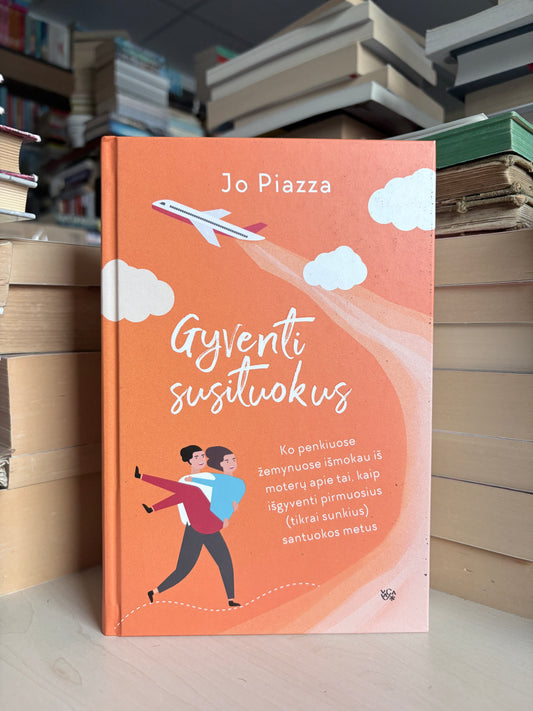 Jo Piazza - ,,Gyventi susituokus"