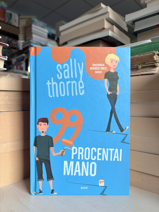 Sally Thorne - ,,99 procentai mano"