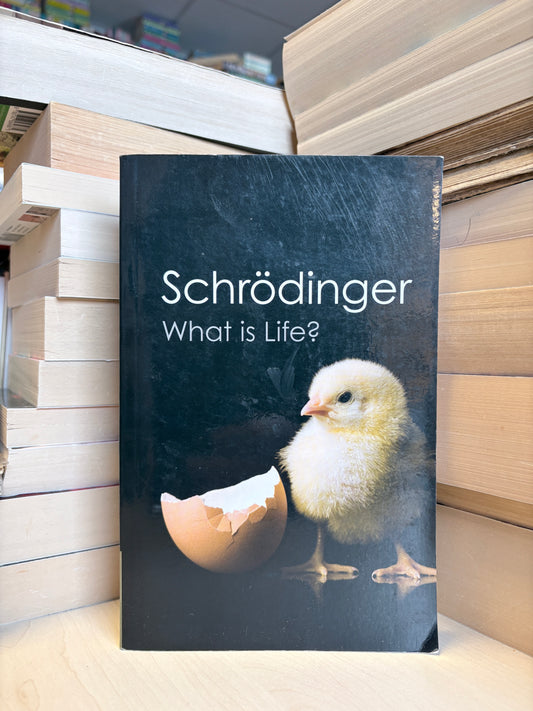 Erwin Schrodinger - What Is Life?