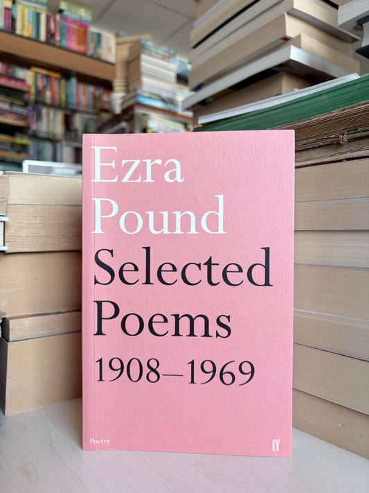 Ezra Pound - Selected Poems 1908-1969