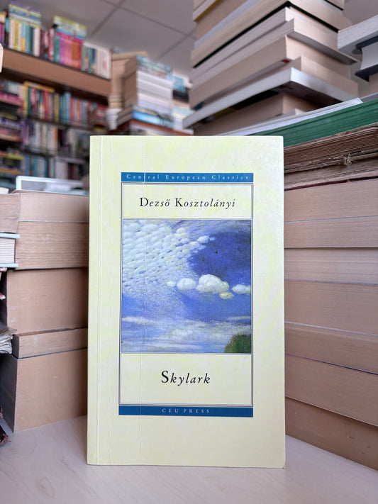 Dezso Kosztolanyi - Skylark