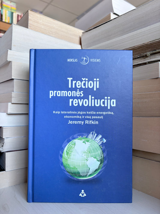 Jeremy Rifkin - ,,Trečioji pramonės revoliucija"