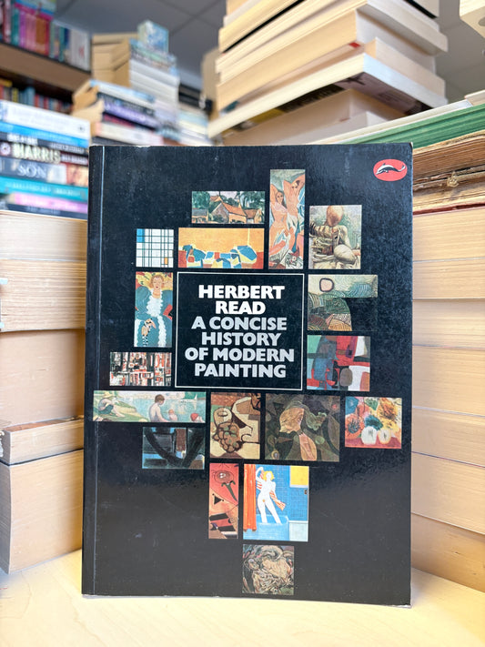 Herbert Read - A Concise History of Modern Painting