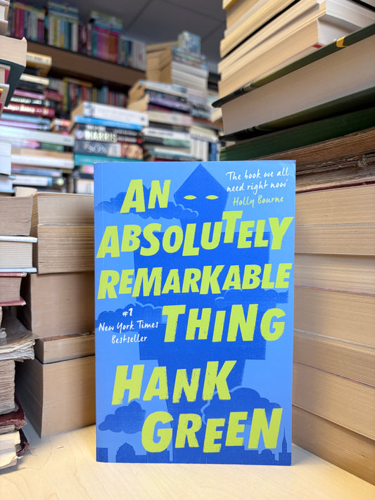 Hank Green - An Absolutely Remarkable Thing