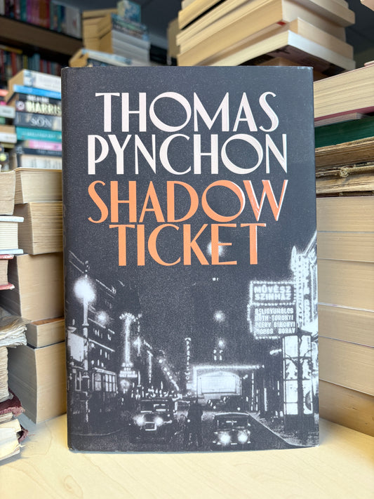Thomas Pynchon - Shadow Ticket