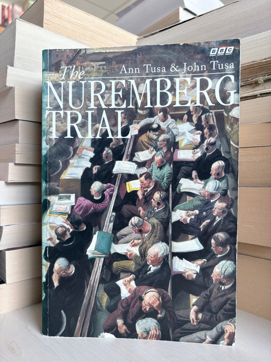 Ann Tusa, John Tusa - The Nuremberg Trial