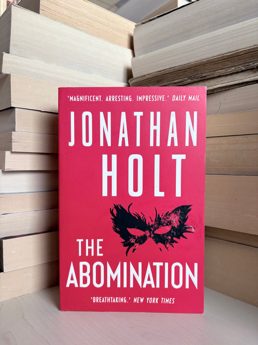 Jonathan Holt - The Abomination