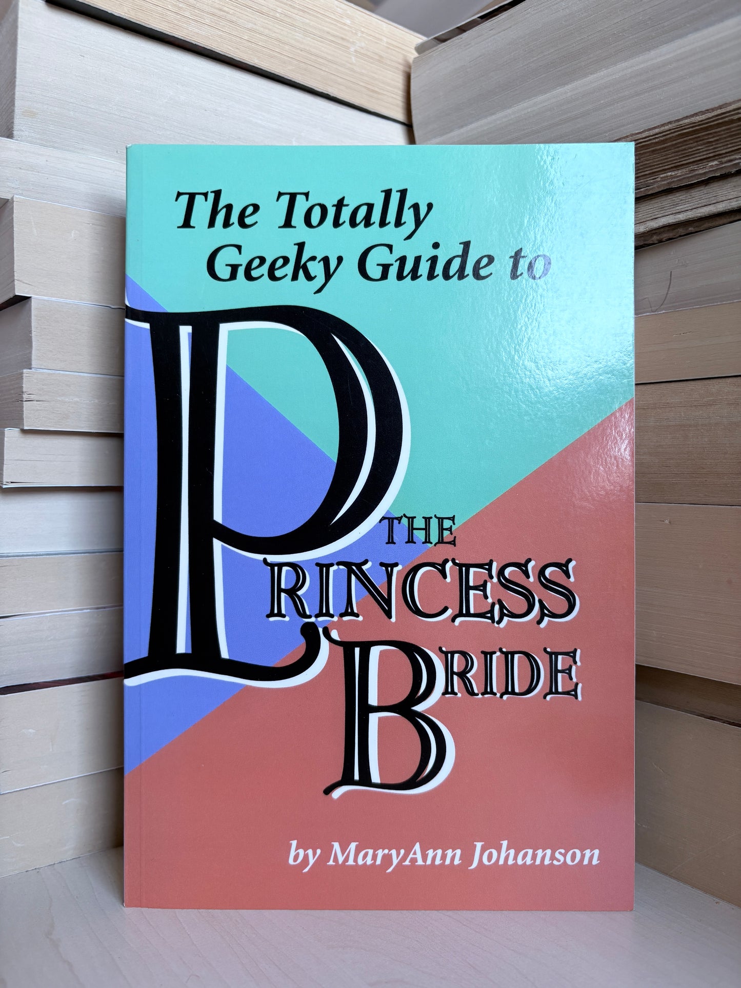 MaryAnn Johnson - The Totally Geeky Guide to The Princess Bride