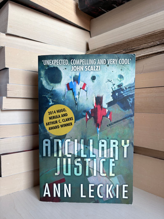 Ann Leckie - Ancillary Justice