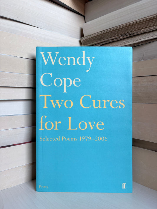 Wendy Cope - Two Cures for Love