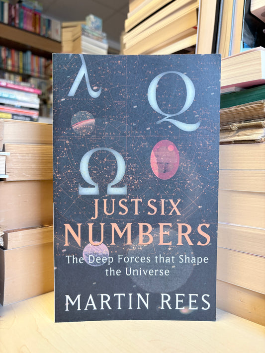 Martin Rees - Just Six Numbers