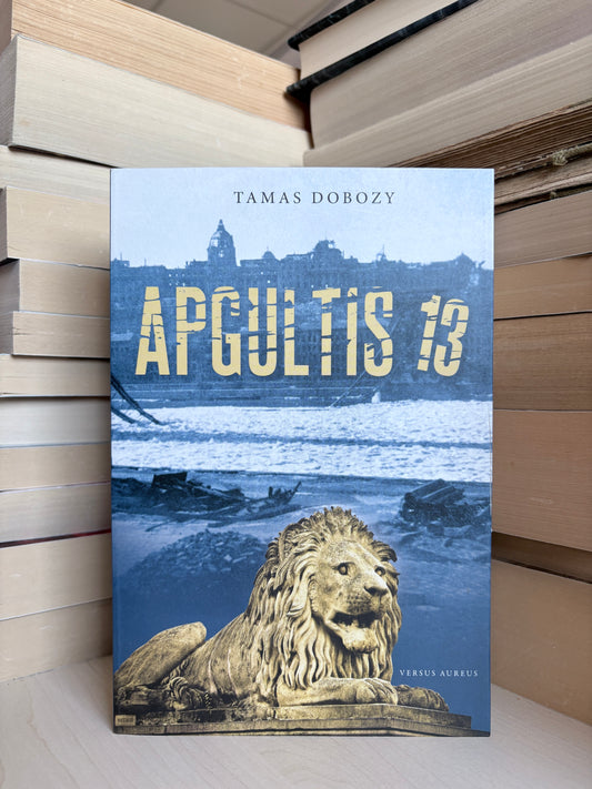 Tamas Dobozy - ,,Apgultis 13"