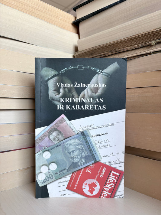 Vladas Žalnerauskas - ,,Kriminalas ir kabaretas"