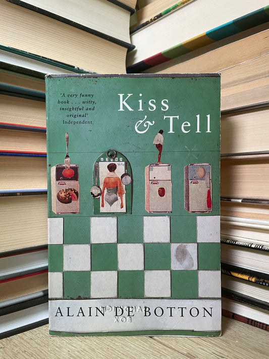 Alain de Botton - Kiss and Tell