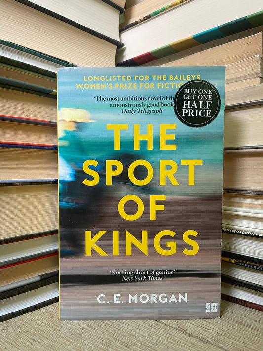 C. E. Morgan - The Sport of Kings