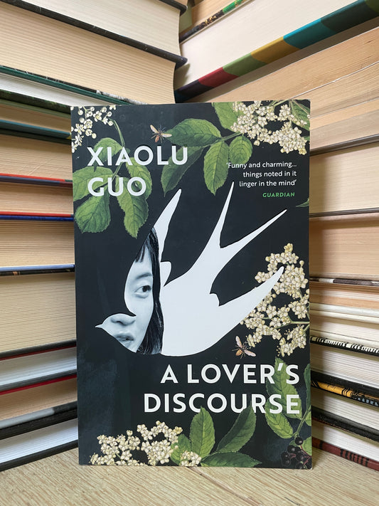 Xiaolu Guo - A Lover's Discourse